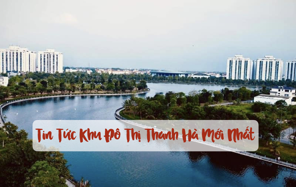tin tức khu đô thị thanh hà